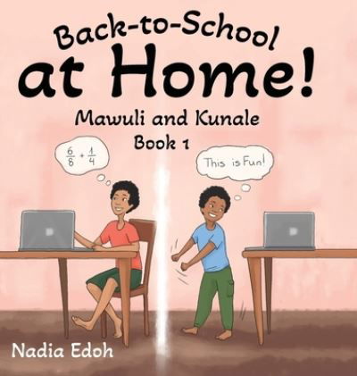 Cover for Nadia Edoh · Back-to-School at Home! (Hardcover Book) (2021)