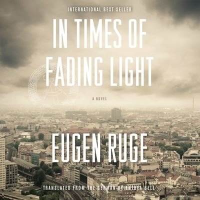 Cover for Eugen Ruge · In Times of Fading Light (CD) (2013)