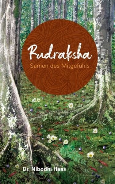 Cover for Haas · Rudraksha, Samen des Mitgefuhls (Taschenbuch) (2016)