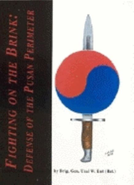 Cover for Unzl W. Ent · Fighting on the Brink: Defense of the Pusan Perimeter (Hardcover bog) (1997)