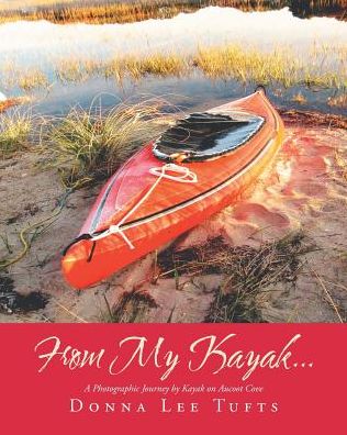 Cover for Donna Lee Tufts · From My Kayak... (Paperback Book) (2016)