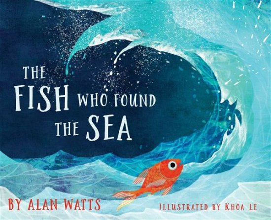 Cover for Alan Watts · The Fish Who Found the Sea (Hardcover bog) (2020)