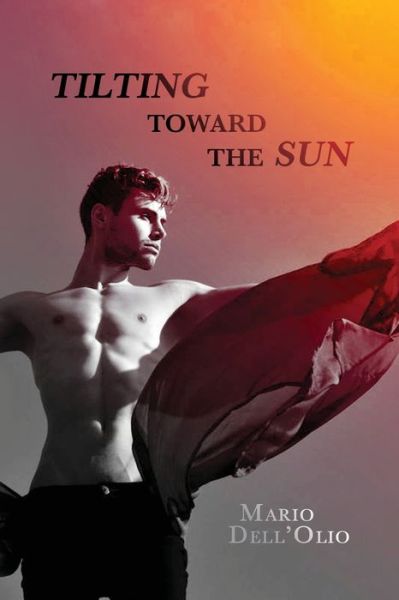 Cover for Mario Dell'olio · Tilting Toward the Sun (Book) (2022)