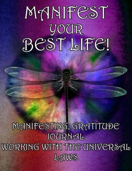 Cover for Cute &amp; Sassy Custom Gifts · Manifesting Your Best Life, Working With the Universal Laws (Paperback Book) (2019)