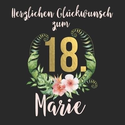 Cover for Geschenk Master · Herzlichen Gluckwunsch zum 18. Marie (Pocketbok) (2019)
