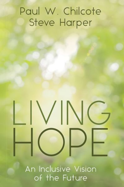 Cover for Paul W Chilcote · Living Hope: An Inclusive Vision of the Future (Paperback Book) (2020)