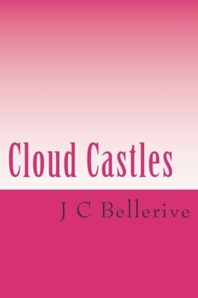 Cover for J C Bellerive · Cloud Castles (Paperback Book) (2018)