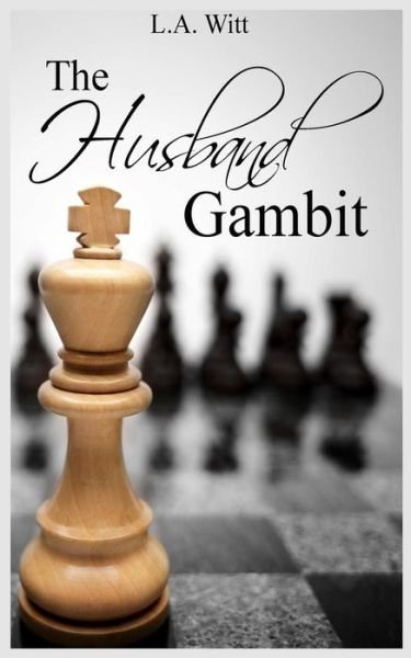 Cover for L A Witt · The Husband Gambit (Paperback Book) (2018)