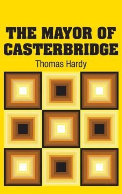 Cover for Thomas Hardy · The Mayor of Casterbridge (Hardcover Book) (2018)