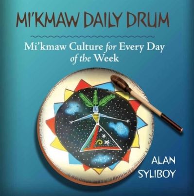 Cover for Alan Syliboy · Mi'kmaw Daily Drum (Book) (2020)