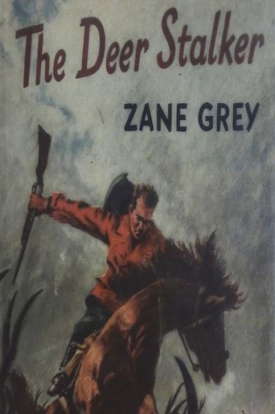 Cover for Zane Grey · The Deer Stalker (Paperback Bog) (2021)