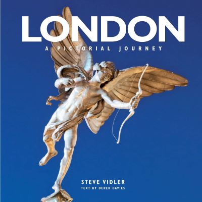 Cover for Steve Vidler · London: A Pictorial Journey: From Greenwich in the East to Windsor in the West (Hardcover Book) (2020)