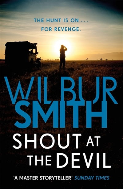 Shout at the Devil - Wilbur Smith - Books - Zaffre - 9781785766893 - June 28, 2018