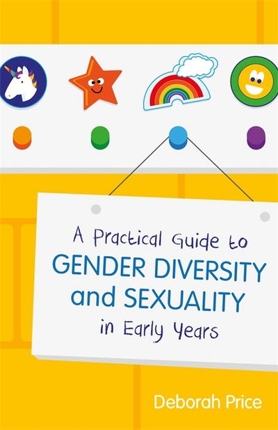 Cover for Deborah Price · A Practical Guide to Gender Diversity and Sexuality in Early Years (Taschenbuch) (2017)