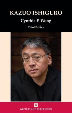 Cover for Cynthia F. Wong · Kazuo Ishiguro - Writers and their Work (Paperback Book) [3 Revised edition] (2019)