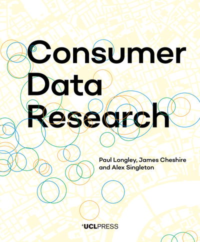 Cover for Alex Singleton-Paul A. Longley-James Cheshire · Consumer Data Research (Paperback Bog) (2018)