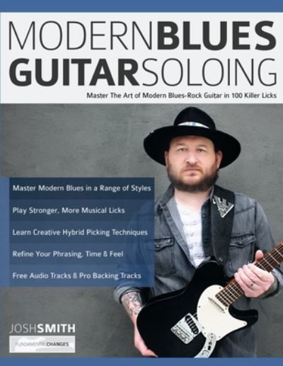Modern Blues Guitar Soloing - Josh Smith - Bøger - www.fundamental-changes.com - 9781789333893 - 20. juli 2022