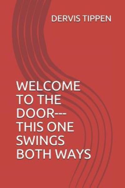 Cover for Dervis Clement Tippen · Welcome to the Door---This One Swings Both Ways (Paperback Bog) (2019)