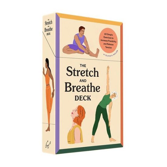 Stretch and Breathe Deck: 60 Simple Exercises to Increase Flexibility and Release Tension - Olivia H. Miller - Libros - Chronicle Books - 9781797224893 - 12 de septiembre de 2024