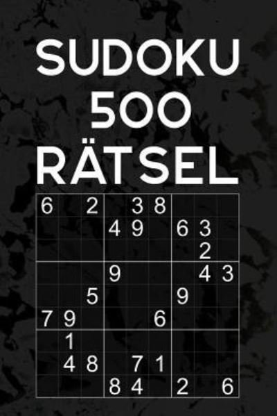 Sudoku 500 R tsel - Sudoku Leicht - Books - Independently Published - 9781797550893 - February 19, 2019