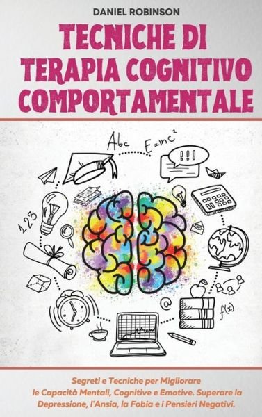 Cover for Daniel Robinson · Tecniche di Terapia Cognitivo Comportamentale - Cognitive Behavioral Therapy Techniques (Hardcover Book) (2021)