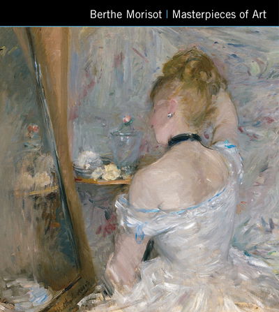 Cover for Ann Kay · Berthe Morisot Masterpieces of Art - Masterpieces of Art (Hardcover Book) [Not for Online edition] (2020)