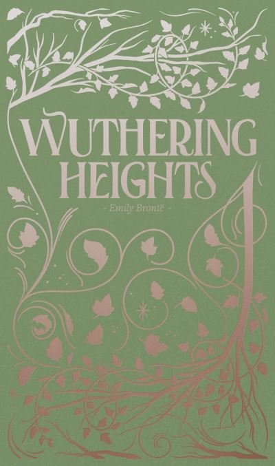 Wuthering Heights - Wordsworth Luxe Collection - Emily Bronte - Books - Wordsworth Editions Ltd - 9781840221893 - December 15, 2022