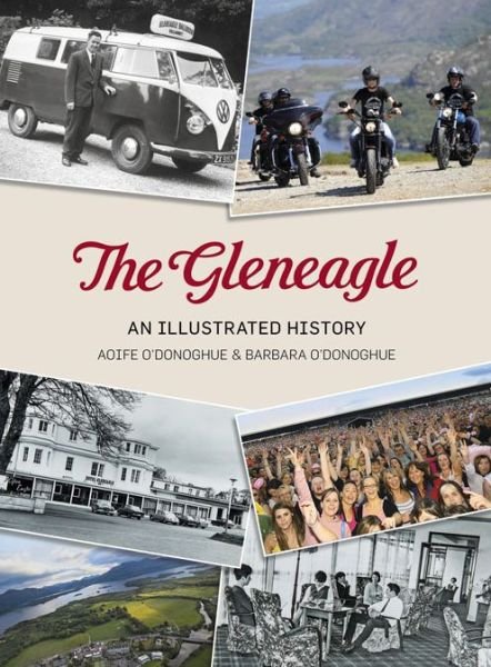 Cover for Aoife O'Donoghue · The Gleneagle: An Illustrated History (Paperback Book) (2015)