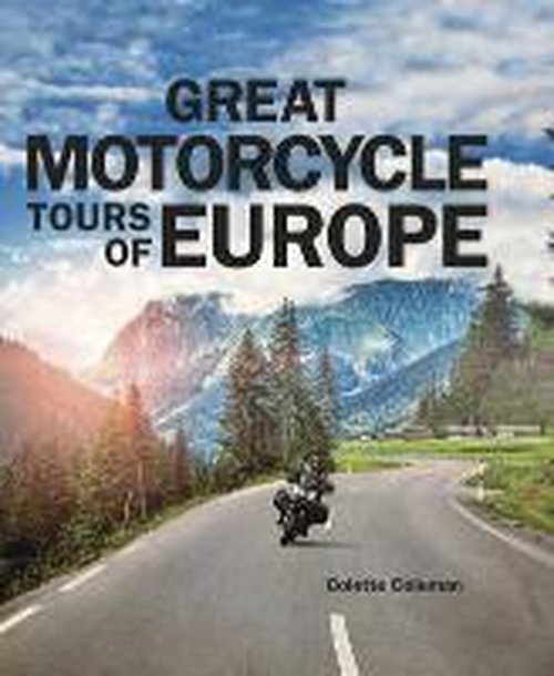 Cover for Colette Coleman · Great Motorcycle Tours of Europe (Gebundenes Buch) (2014)