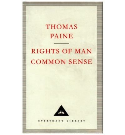 Cover for Thomas Paine · The Rights Of Man And Common Sense - Everyman's Library CLASSICS (Innbunden bok) [New edition] (1994)