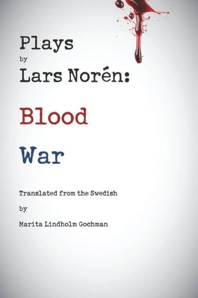 Cover for Lars Noren · Plays by Lars Noren: Blood and War (Paperback Bog) (2014)