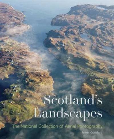 Cover for James Crawford · Scotland's Landscapes: The National Collection of Aerial Photography (Paperback Book) (2014)