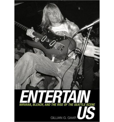 Cover for Gillian G Gaar · Entertain Us (Book) (2012)