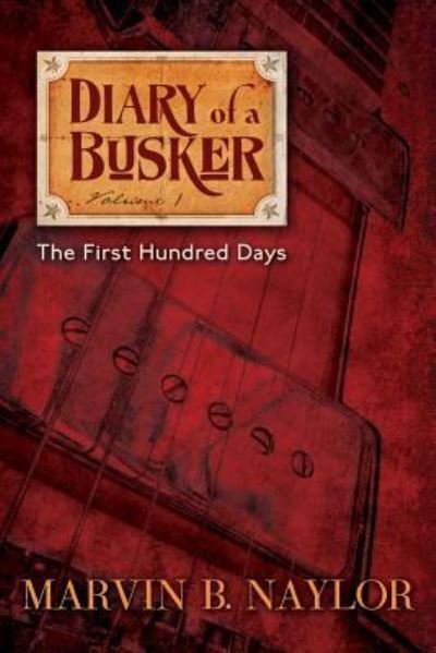 Cover for Marvin B. Naylor · Diary of a Busker (Paperback Book) (2018)