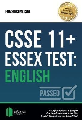 Cover for How2Become · CSSE 11+ Essex Test: English: In-depth Revision &amp; Sample Practice Questions for the 11+ English Essex Grammar School Test. (Paperback Book) (2017)