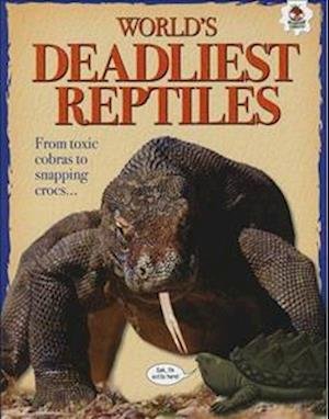 Cover for Tom Jackson · World's Deadliest Reptiles: Extreme Reptiles (Paperback Book) (2018)