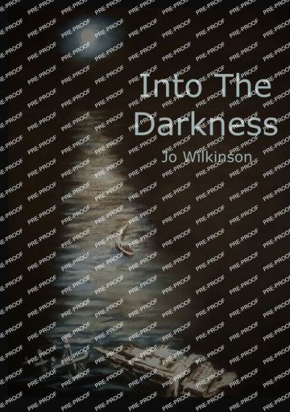 Cover for Jo Wilkinson · Into the Darkness (Book) (2022)