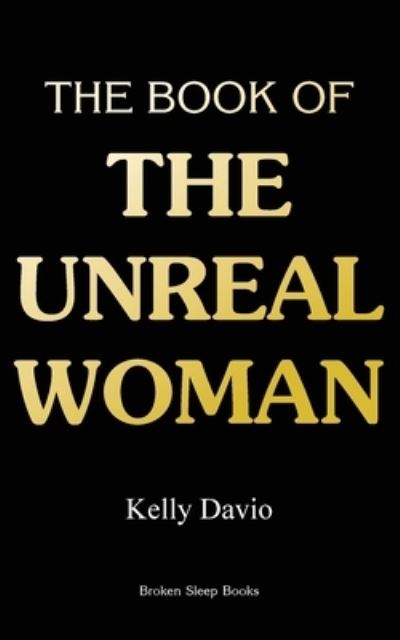 Cover for Kelly Davio · Book of the Unreal Woman (Book) (2022)