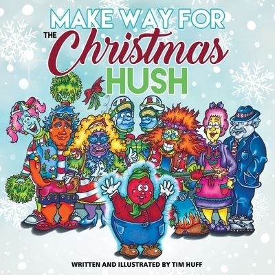 Cover for Tim Huff · Make Way for the Christmas Hush (Paperback Book) (2019)