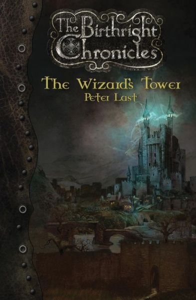 Cover for Peter Last · The Wizard's Tower: The Birthright Chronicles (Pocketbok) (2015)