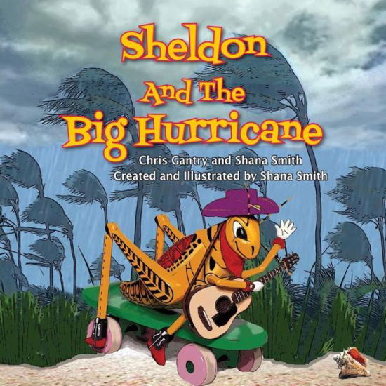 Cover for Chris Gantry · Sheldon and the Big Hurricane (Paperback Book) (2015)