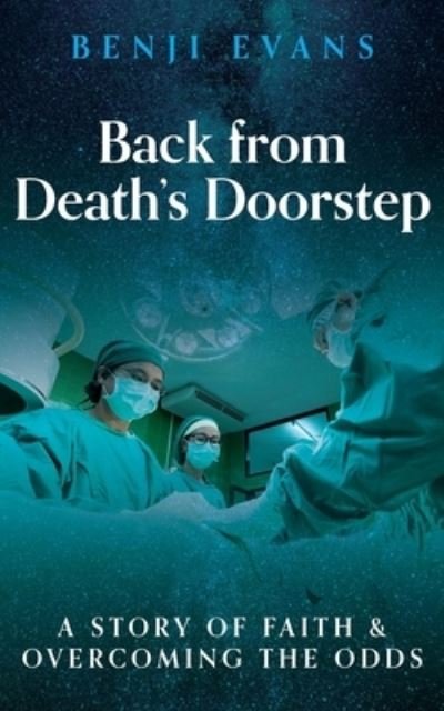 Cover for Benji Evans · Back from Death's Doorstep (Paperback Book) (2021)