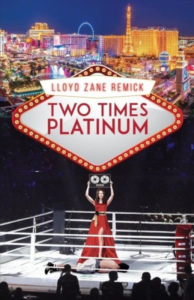 Cover for Lloyd Remick · Two Times Platinum (Paperback Book) (2017)
