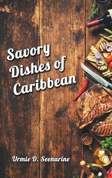 Cover for Urmie Seenarine · Savory dishes of Caribbean (Hardcover Book) (2018)