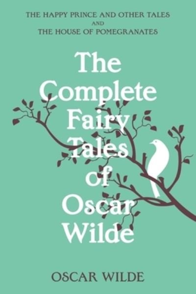 Cover for Complete Fairy Tales of Oscar Wilde (Book) [Warbler Classics Annotated edition] (2022)