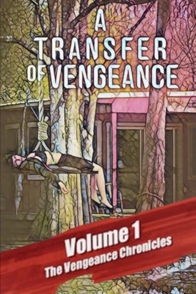 Cover for Anthony Richards · TRANSFER of VENGEANCE (Book) (2018)