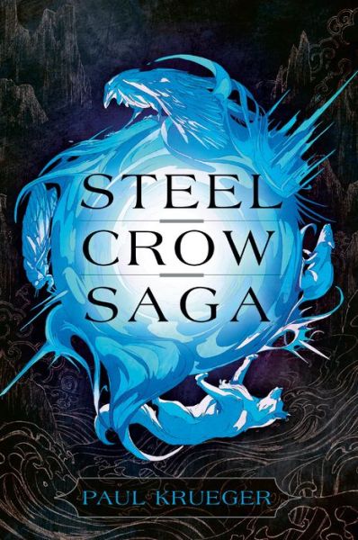 Cover for Paul Krueger · Steel Crow Saga (Pocketbok) (2020)