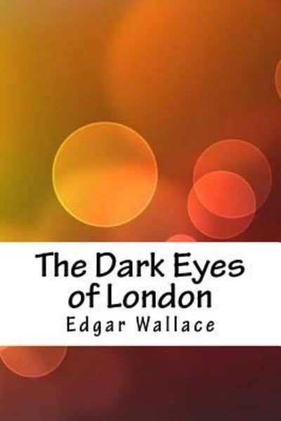 Cover for Edgar Wallace · The Dark Eyes of London (Paperback Bog) (2018)