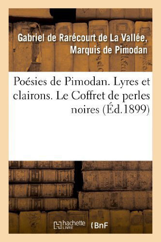 Cover for De Pimodan-g · Poesies De Pimodan. Lyres et Clairons. Le Coffret De Perles Noires (Paperback Book) [French edition] (2013)