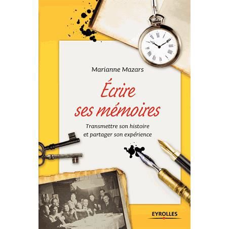 Cover for Marianne Mazars · Ecrire ses memoires (Paperback Book) (2014)